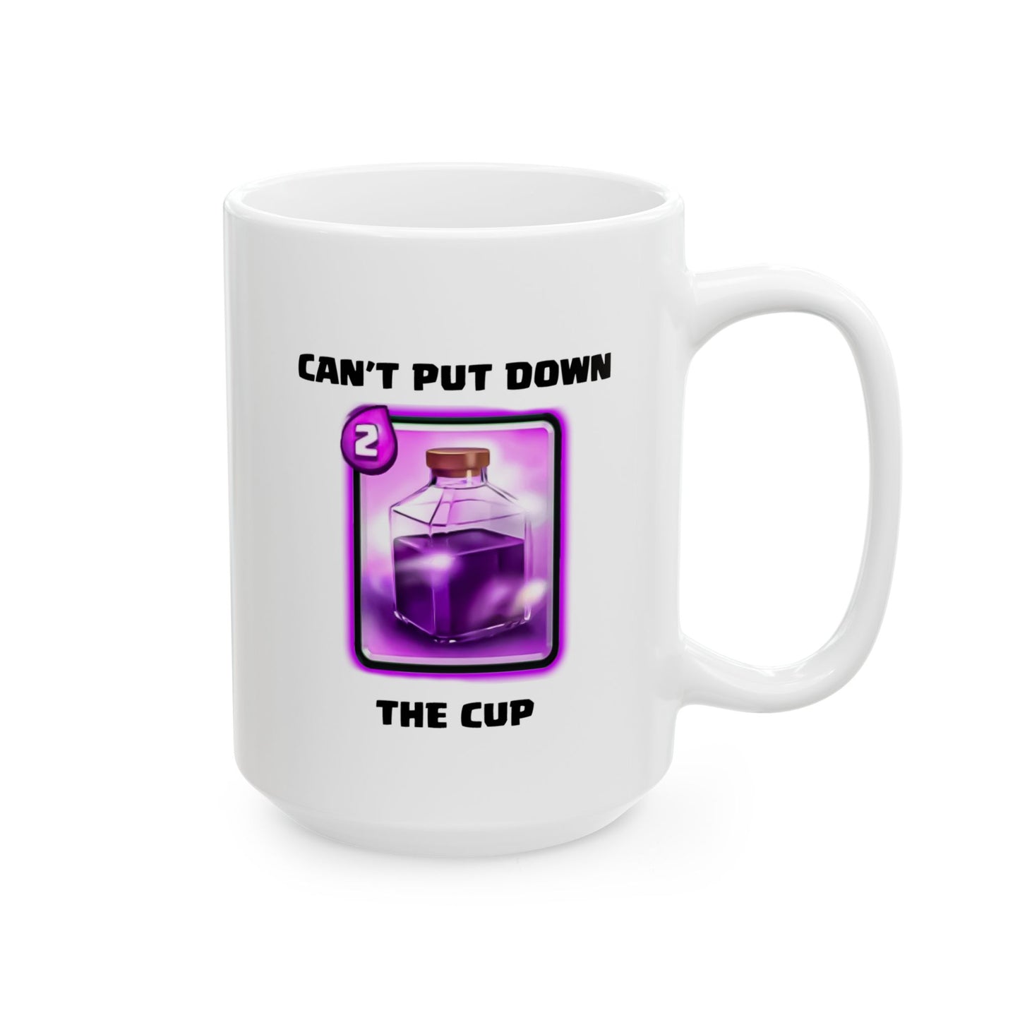 Can't Put Down The Cup Mug