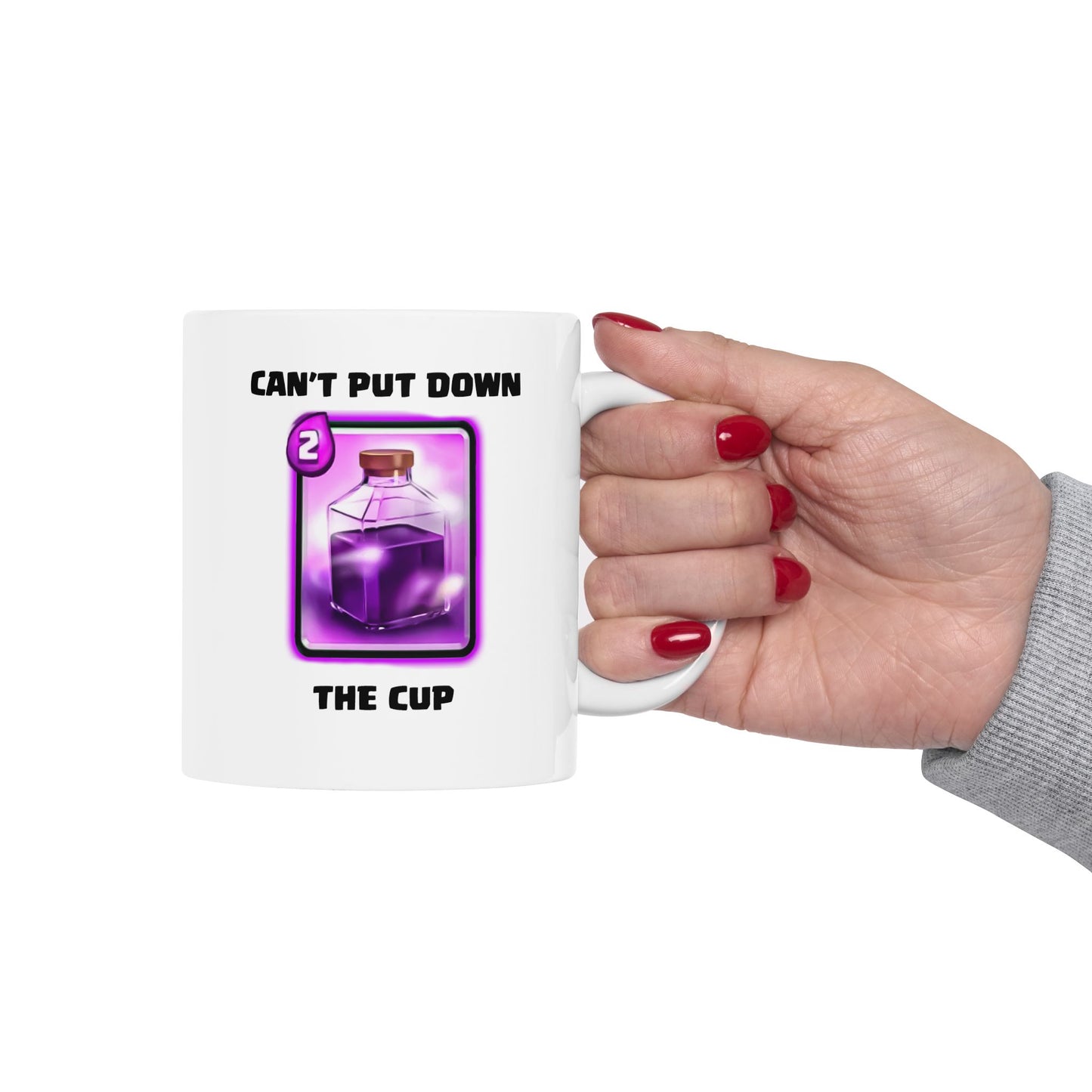 Can't Put Down The Cup Mug